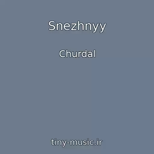 کاور آهنگ Snezhnyy از Churdal