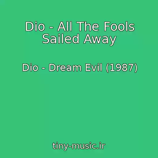 کاور آهنگ Dio - All The Fools Sailed Away از Dio - Dream Evil (1987)
