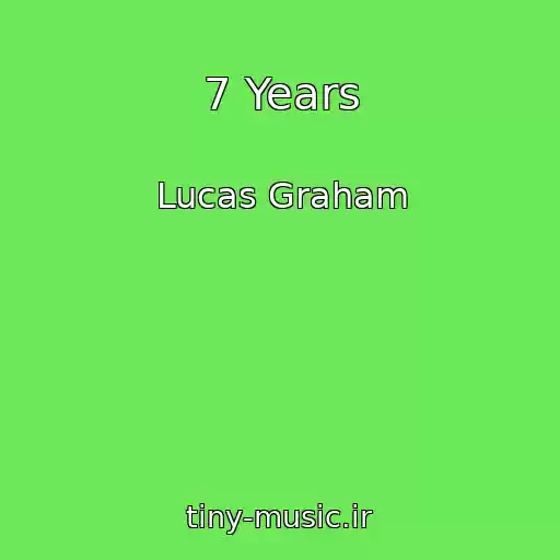 کاور آهنگ 7 Years از Lucas Graham