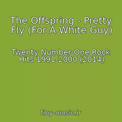 کاور آهنگ The Offspring - Pretty Fly (For A White Guy) از Twenty Number-One Rock Hits 1991-2000 (2014)