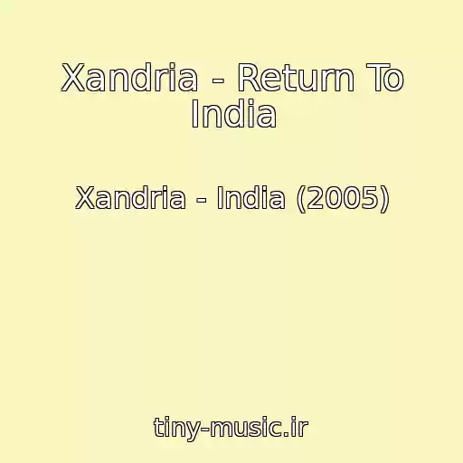 کاور آهنگ Xandria - Return To India از Xandria - India (2005)