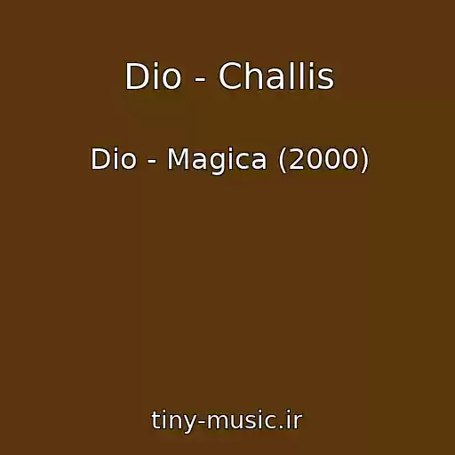 کاور آهنگ Dio - Challis از Dio - Magica (2000)