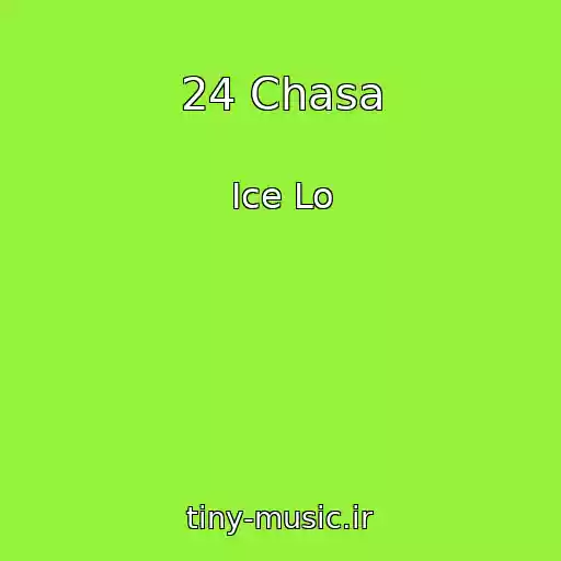 کاور آهنگ 24 Chasa از Ice Lo