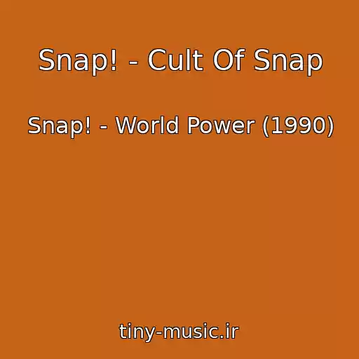 کاور آهنگ Snap! - Cult Of Snap از Snap! - World Power (1990)