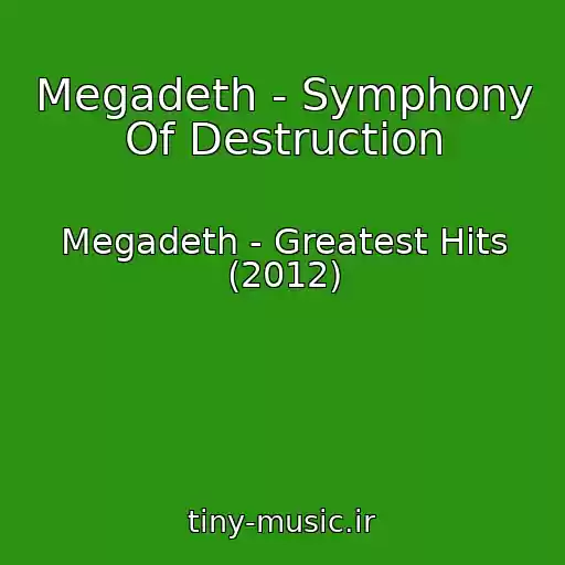 کاور آهنگ Megadeth - Symphony Of Destruction از Megadeth - Greatest Hits (2012)