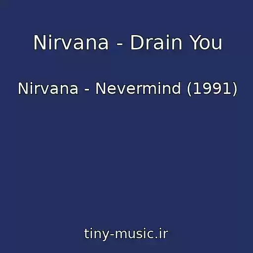 کاور آهنگ Nirvana - Drain You از Nirvana - Nevermind (1991)