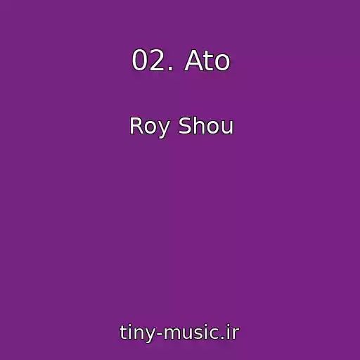 کاور آهنگ 02. Ato از Roy Shou