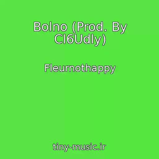 کاور آهنگ Bolno (Prod. By Cl6Udly) از Fleurnothappy