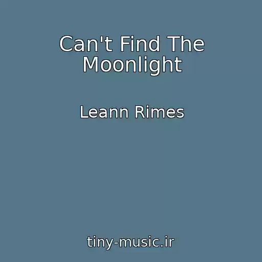 کاور آهنگ Can't Find The Moonlight از Leann Rimes