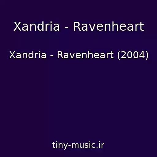 کاور آهنگ Xandria - Ravenheart از Xandria - Ravenheart (2004)