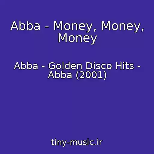 کاور آهنگ Abba - Money, Money, Money از Abba - Golden Disco Hits - Abba (2001)