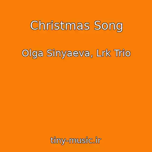 کاور آهنگ Christmas Song از Olga Sinyaeva, Lrk Trio