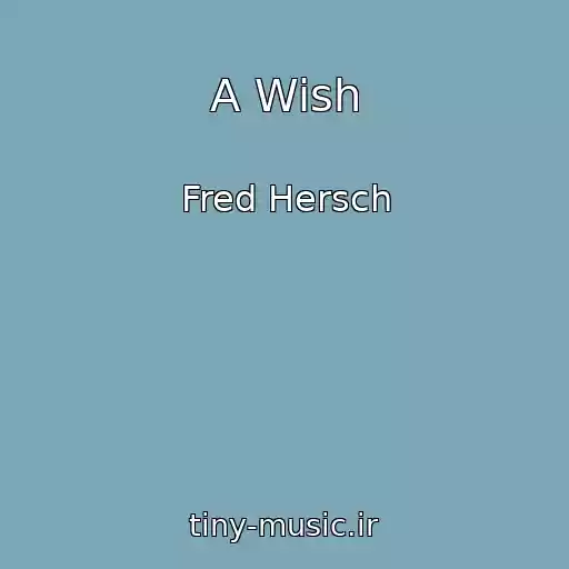 کاور آهنگ A Wish از Fred Hersch
