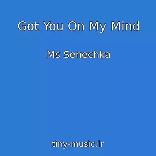 کاور آهنگ Got You On My Mind از Ms Senechka