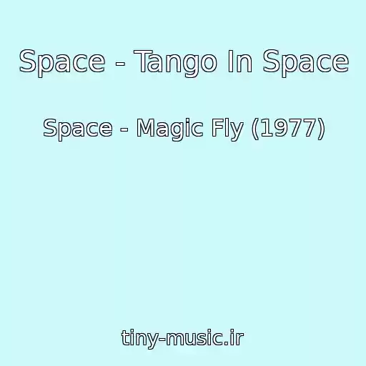 کاور آهنگ Space - Tango In Space از Space - Magic Fly (1977)