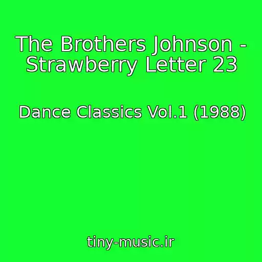 کاور آهنگ The Brothers Johnson - Strawberry Letter 23 از Dance Classics Vol.1 (1988)
