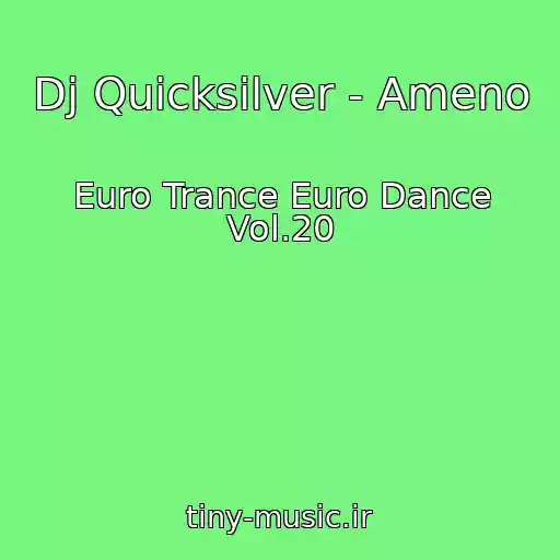 کاور آهنگ Dj Quicksilver - Ameno از Euro Trance Euro Dance Vol.20