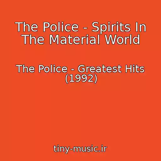 کاور آهنگ The Police - Spirits In The Material World از The Police - Greatest Hits (1992)