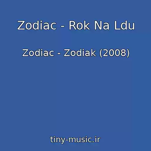 کاور آهنگ Zodiac - Rok Na Ldu از Zodiac - Zodiak (2008)