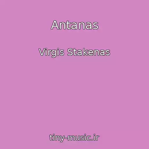 کاور آهنگ Antanas از Virgis Stakenas