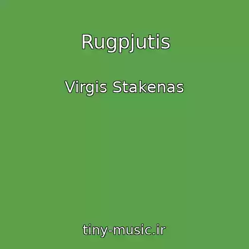 کاور آهنگ Rugpjutis از Virgis Stakenas