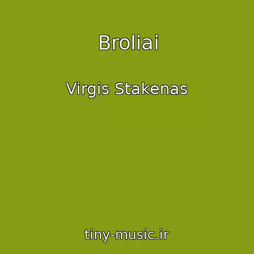 کاور آهنگ Broliai از Virgis Stakenas
