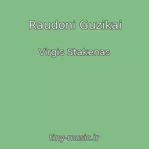 کاور آهنگ Raudoni Guzikai از Virgis Stakenas