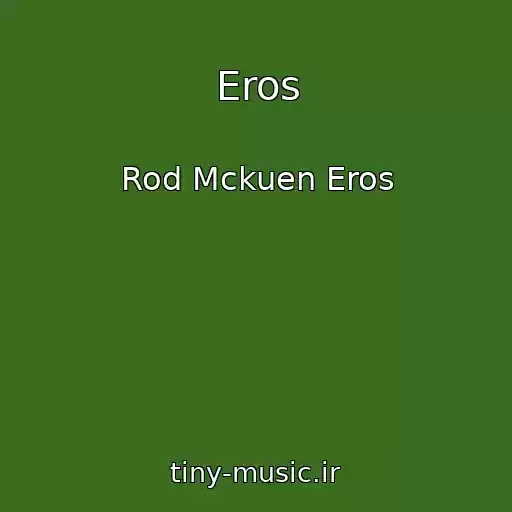 کاور آهنگ Eros از Rod Mckuen Eros