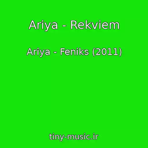 کاور آهنگ Ariya - Rekviem از Ariya - Feniks (2011)
