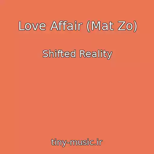 کاور آهنگ Love Affair (Mat Zo) از Shifted Reality