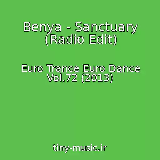 کاور آهنگ Benya - Sanctuary (Radio Edit) از Euro Trance Euro Dance Vol.72 (2013)