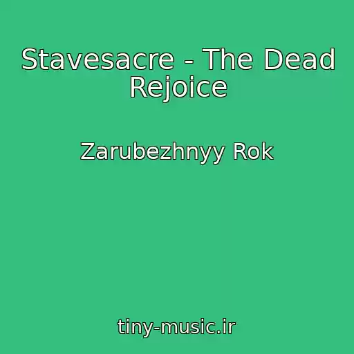 کاور آهنگ Stavesacre - The Dead Rejoice از Zarubezhnyy Rok