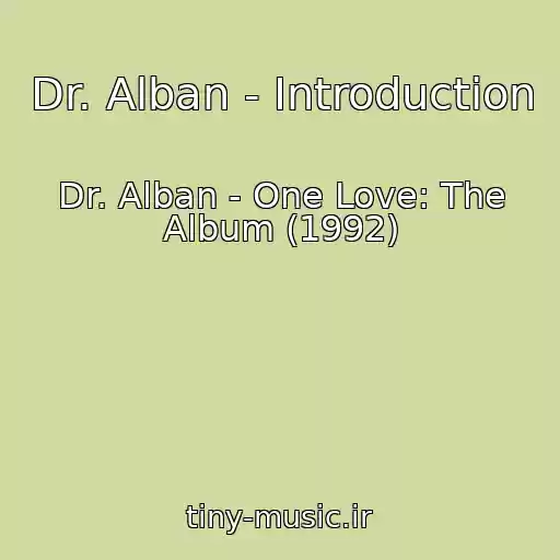 کاور آهنگ Dr. Alban - Introduction از Dr. Alban - One Love: The Album (1992)