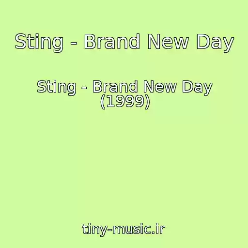 کاور آهنگ Sting - Brand New Day از Sting - Brand New Day (1999)