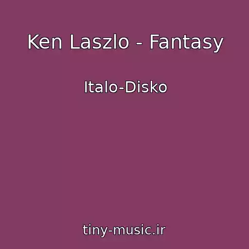 کاور آهنگ Ken Laszlo - Fantasy از Italo-Disko