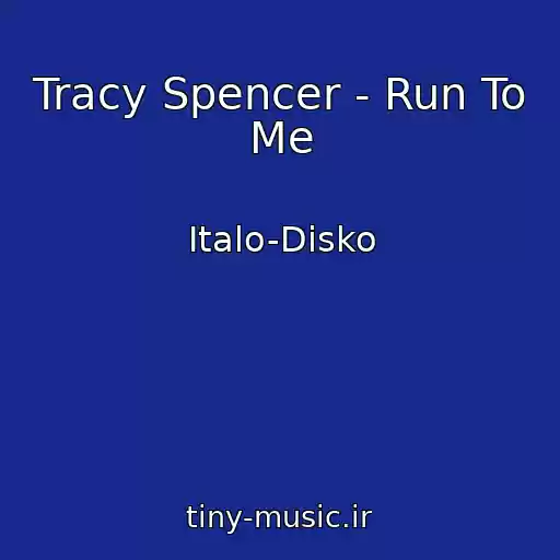 کاور آهنگ Tracy Spencer - Run To Me از Italo-Disko