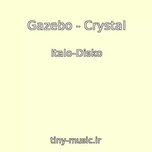 کاور آهنگ Gazebo - Crystal از Italo-Disko