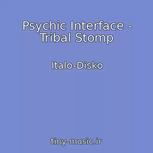 کاور آهنگ Psychic Interface - Tribal Stomp از Italo-Disko