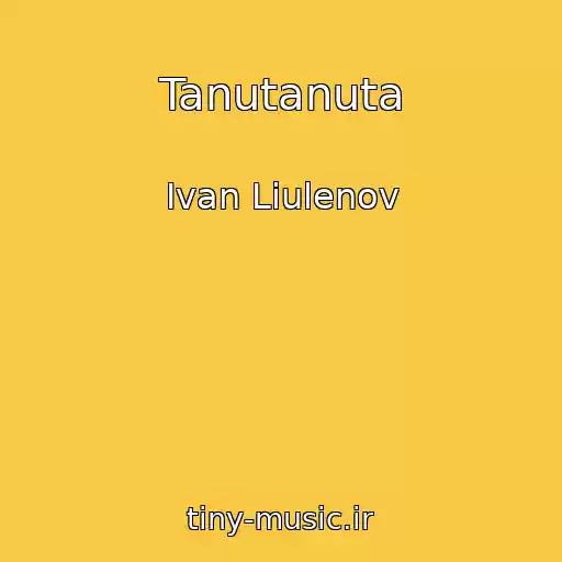 کاور آهنگ Tanutanuta از Ivan Liulenov