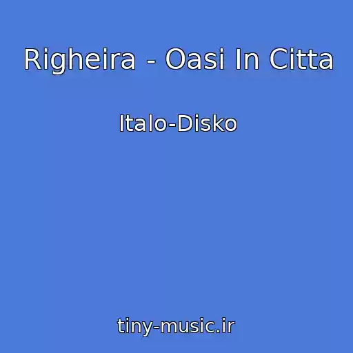 کاور آهنگ Righeira - Oasi In Citta از Italo-Disko