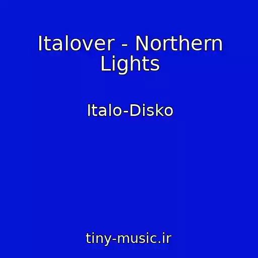 کاور آهنگ Italover - Northern Lights از Italo-Disko