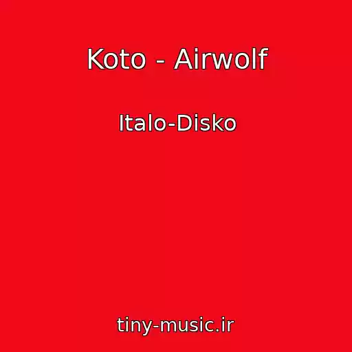 کاور آهنگ Koto - Airwolf از Italo-Disko