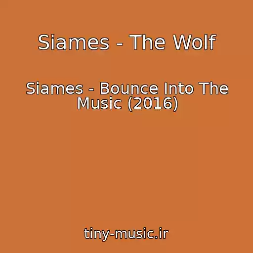 کاور آهنگ Siames - The Wolf از Siames - Bounce Into The Music (2016)