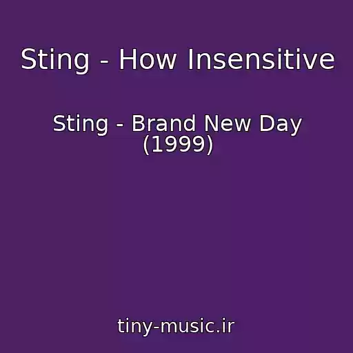 کاور آهنگ Sting - How Insensitive از Sting - Brand New Day (1999)