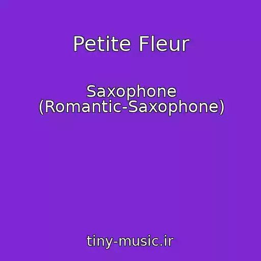 کاور آهنگ Petite Fleur از Saxophone (Romantic-Saxophone)