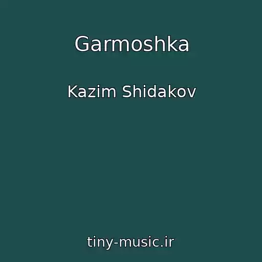 کاور آهنگ Garmoshka از Kazim Shidakov