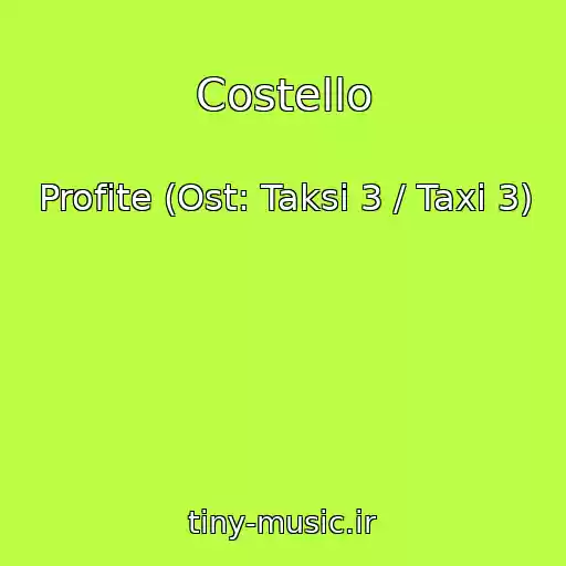 کاور آهنگ Costello از Profite (Ost: Taksi 3 / Taxi 3)