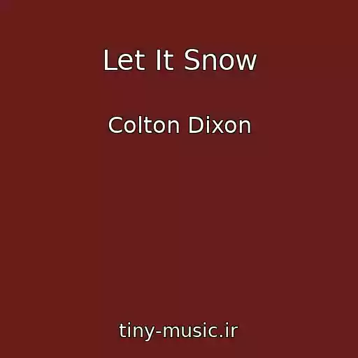 کاور آهنگ Let It Snow از Colton Dixon