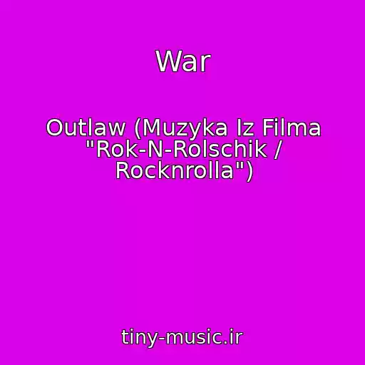 کاور آهنگ War از Outlaw (Muzyka Iz Filma "Rok-N-Rolschik / Rocknrolla")