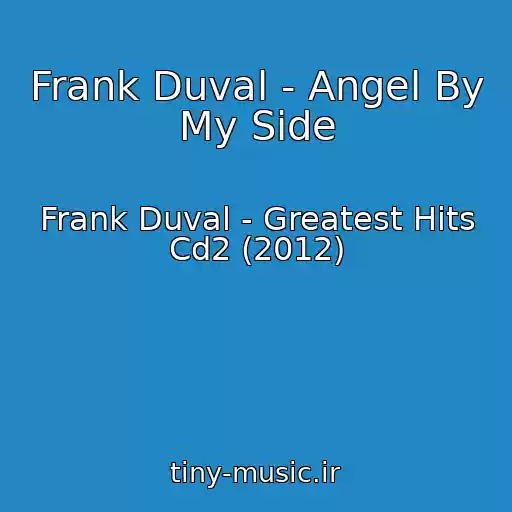 کاور آهنگ Frank Duval - Angel By My Side از Frank Duval - Greatest Hits Cd2 (2012)